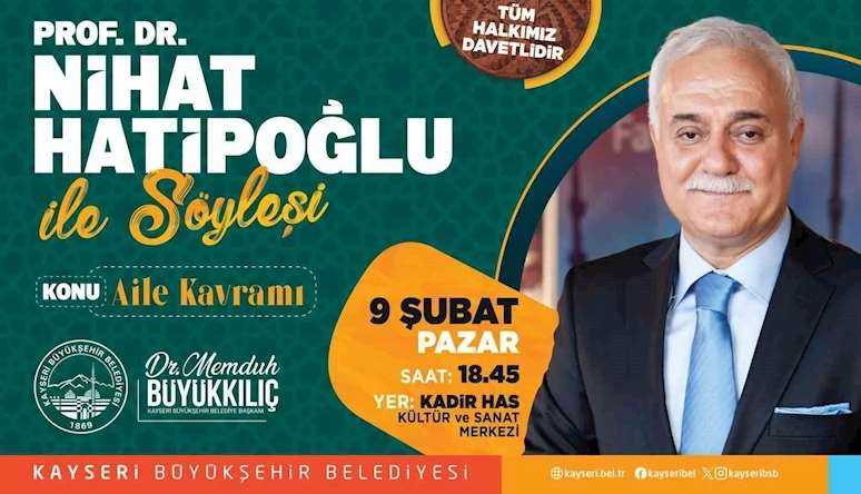 Nihat Hatipoğlu Kayseri’de konferans verecek