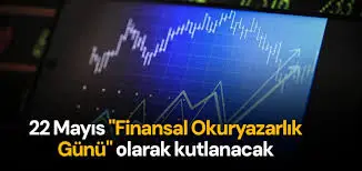 22 Mayıs "Finansal Okuryazarlık Günü" olarak kutlanacak