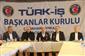 TÜRK-İŞ Başkanlar Kurulu Çayırhan’da toplandı