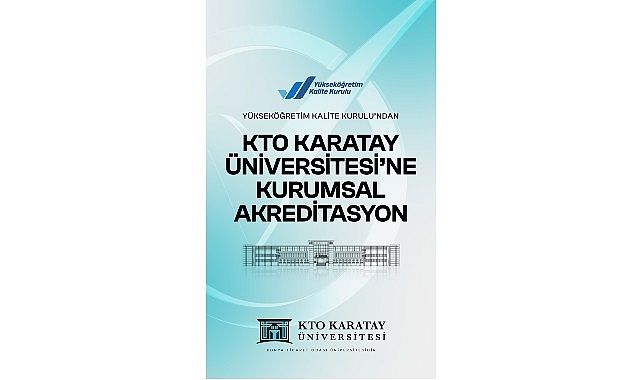 KTO Karatay Üniversitesi, eğitim kalitesini YÖKAK akreditasyonuyla taçlandırdı