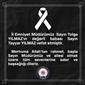 İl Emniyet Müdürü Tolga Yılmaz’ın acı günü