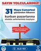 Büyükşehir Ulaşım A.Ş.’den kurban pazarlarına özel otobüs seferleri