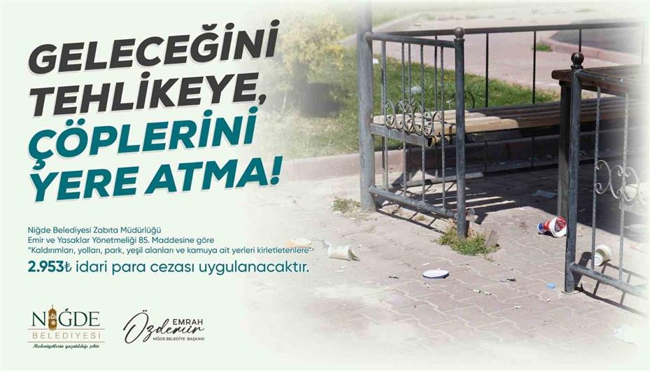 Niğde’de çöpünü yere atanlar 2 bin 953 TL ceza ödeyecek