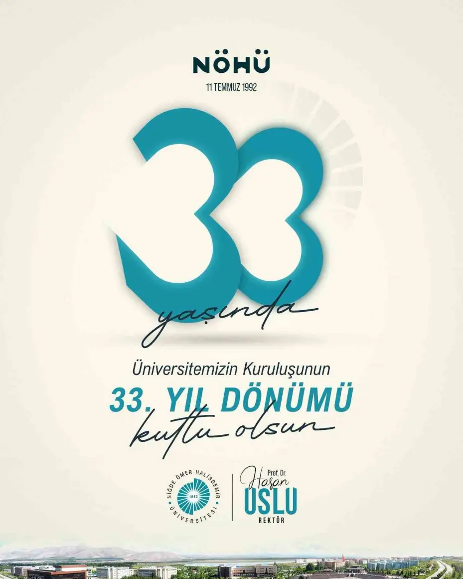 NÖHÜ 33 yaşında: Rektör Uslu’dan kuruluş yıl dönümüne özel mesaj
