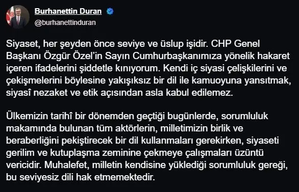 İletişim Başkanı Duran: "CHP Genel Başkanı Özel’in, Cumhurbaşkanımıza yönelik hakaret içeren ifadelerini şiddetle kınıyorum"