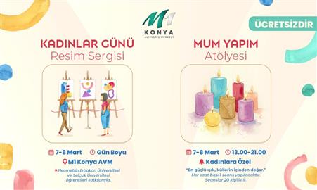 M1 Konya Alışveriş Merkezi 8 Mart’a özel etkinliklerle ziyaretçilerini ağırlıyor