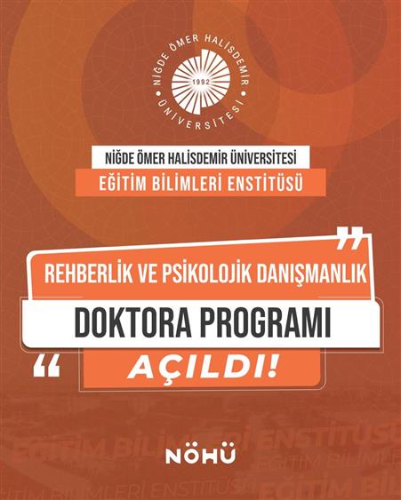 NÖHÜ’de Rehberlik ve Psikolojik Danışmanlık Doktora Programı açıldı