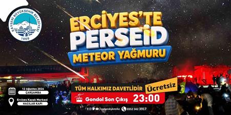 Büyükşehir, gökyüzü tutkunlarını meteor yağmuru şöleni için Erciyes’te buluşturacak