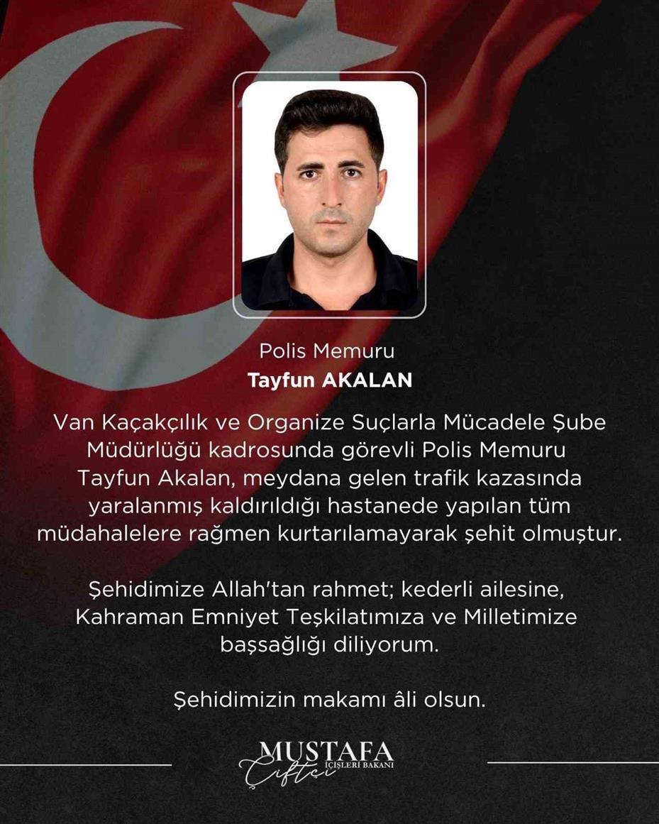 Van’daki kazada polis memuru Tayfun Akalan şehit oldu