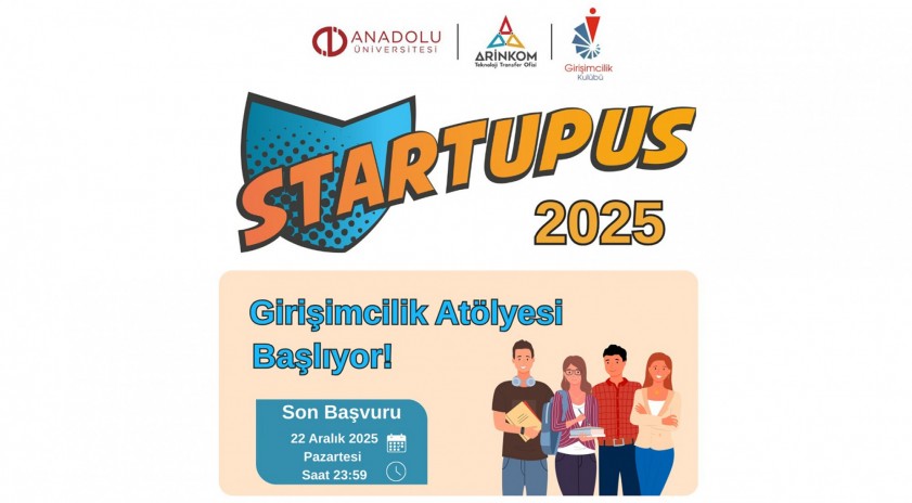 STARTUPUS Girişimcilik Atölyesi 2025 başvuruları başladı