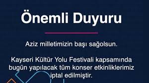 Kültür Yolu Festivali’nde bugünkü konser etkinlikleri iptal edildi